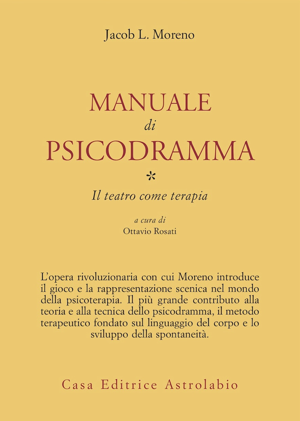 Manuale di psicodramma. Vol. 1: Il teatro come terapia