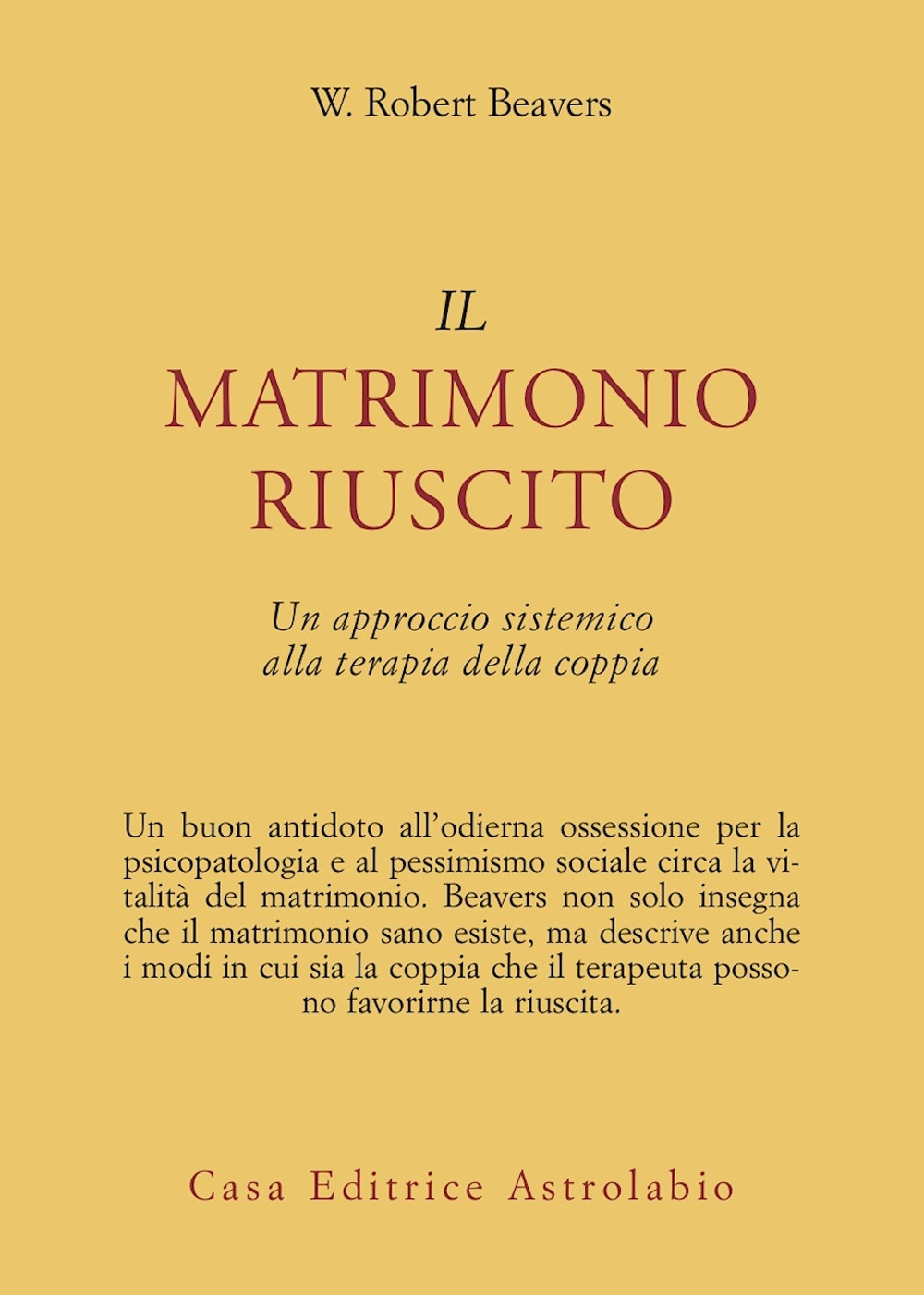 Il matrimonio riuscito. Approccio sistemico alla terapia di coppia