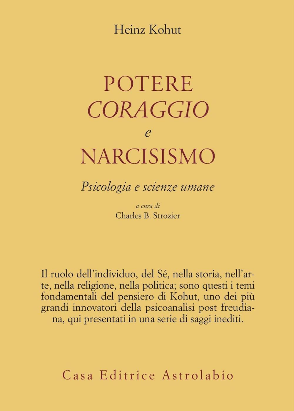 Potere, coraggio e narcisismo. Psicologia e scienze umane