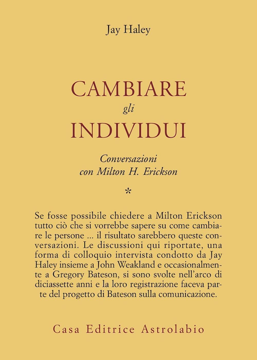Conversazioni con Milton Erickson. Vol. 1: Cambiare gli individui