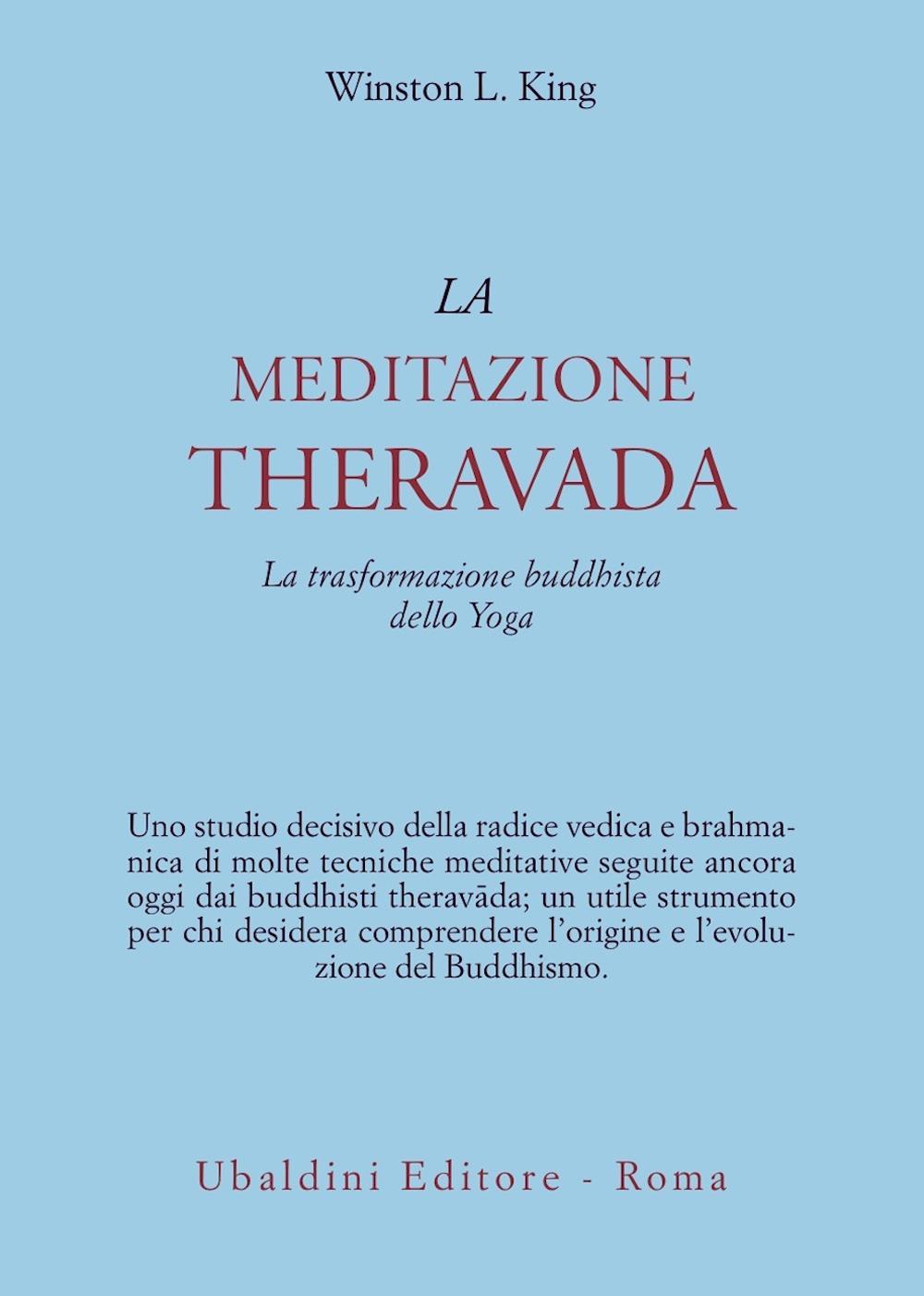 La meditazione theravada. La trasformazione buddhista dello yoga