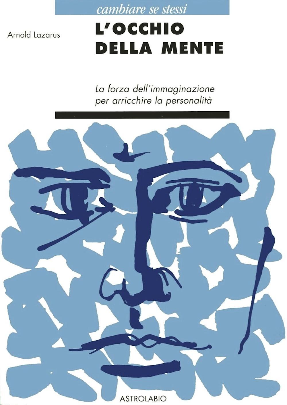 L'occhio della mente. La forza dell'immaginazione per arricchire la personalità