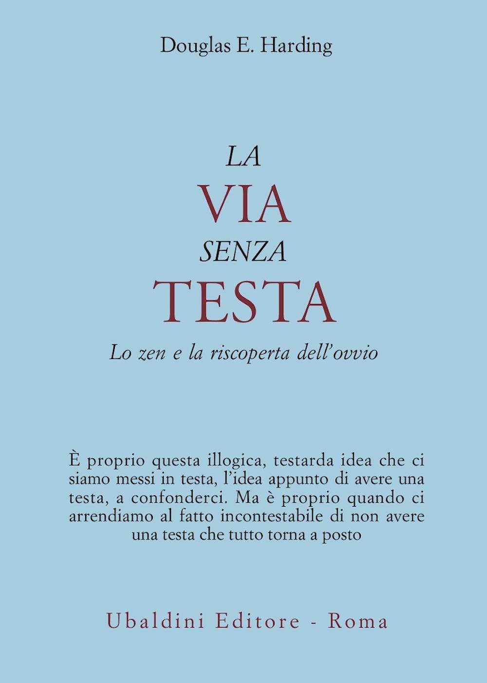 La via senza testa. Lo zen e la riscoperta dell'ovvio