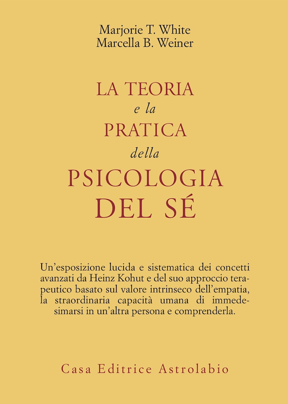 La teoria e la pratica della psicologia del sé