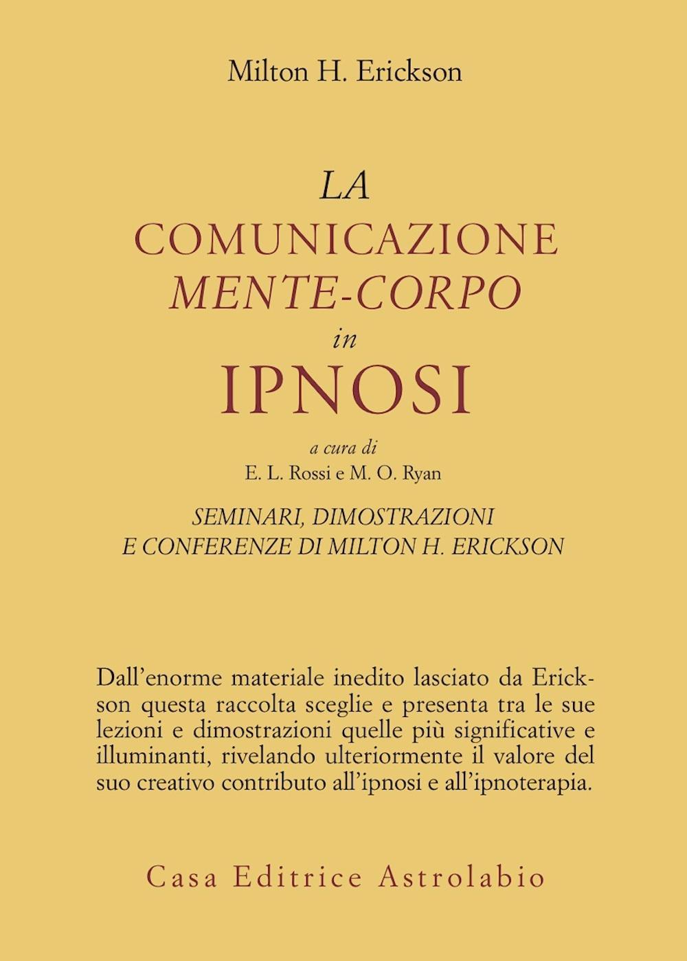 Seminari, dimostrazioni, conferenze. Vol. 3: La comunicazione mente-corpo in ipnosi