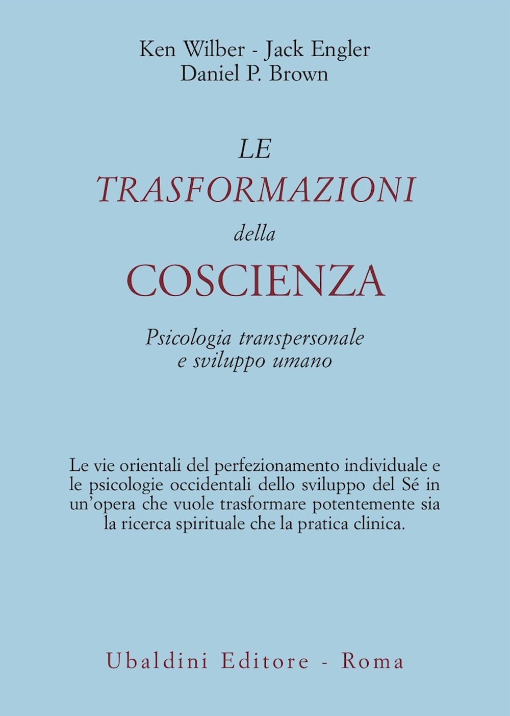 Le trasformazioni della coscienza. Psicologia transpersonale e sviluppo umano