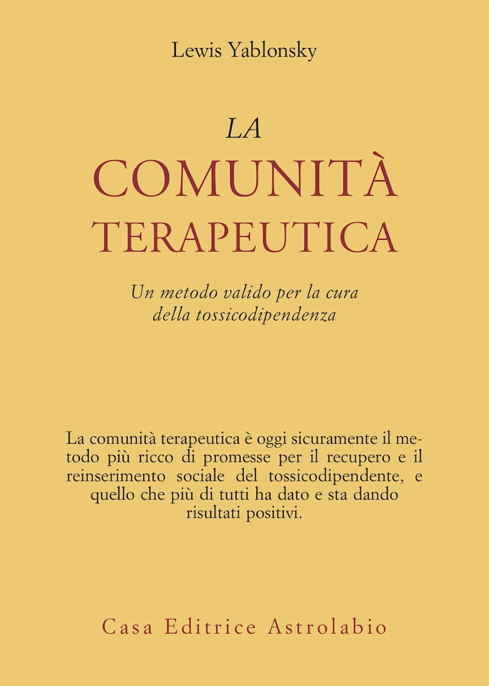 La comunità terapeutica. Un metodo valido per la cura della tossicodipendenza