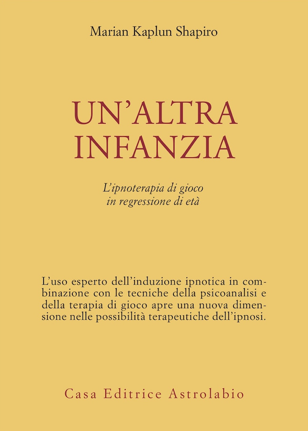 Un'altra infanzia. L'ipnoterapia di gioco in regressione di età