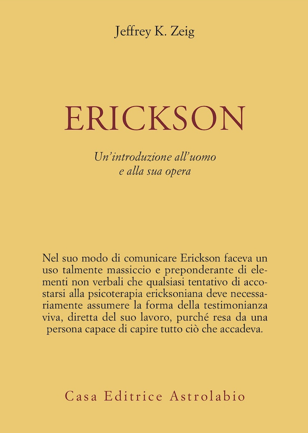 Erickson. Un'introduzione all'uomo e alla sua opera