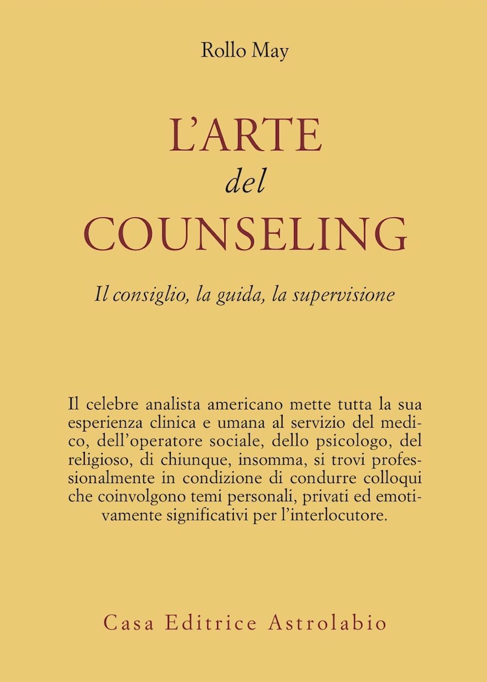 L'arte del counseling. Il consiglio, la guida, la supervisione