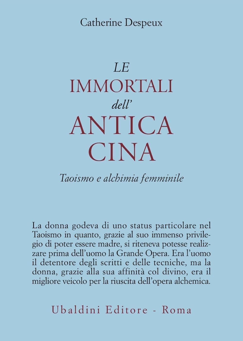 Le immortali dell'antica Cina. Taoismo e alchimia femminile