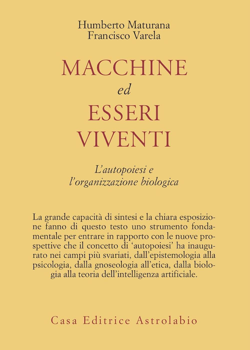 Macchine ed esseri viventi. L'autopoiesi e l'organizzazione biologica