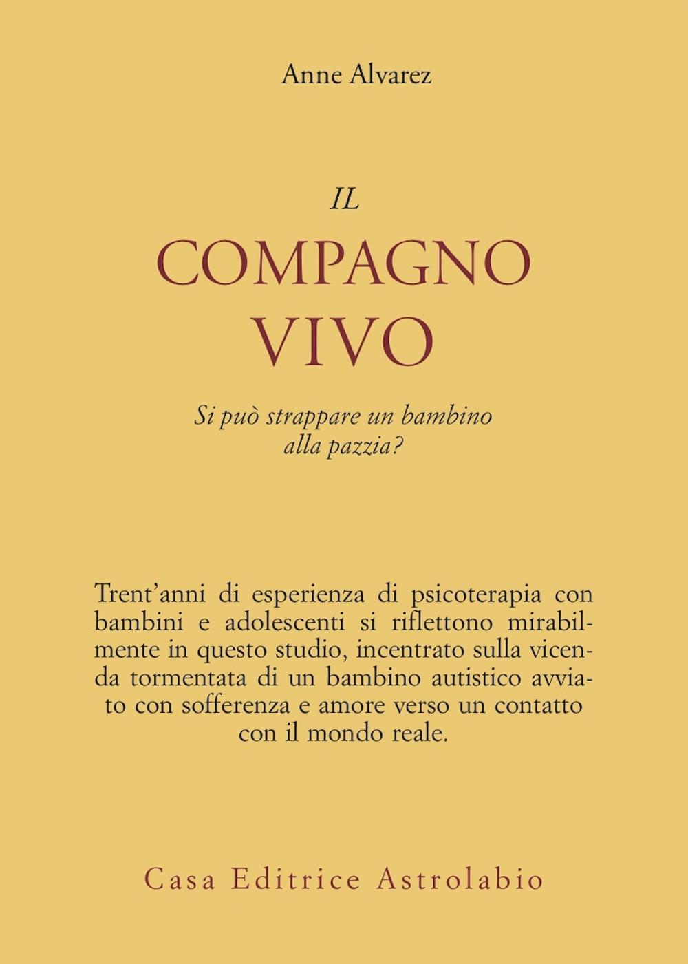 Il compagno vivo. Si può strappare un bambino alla pazzia?