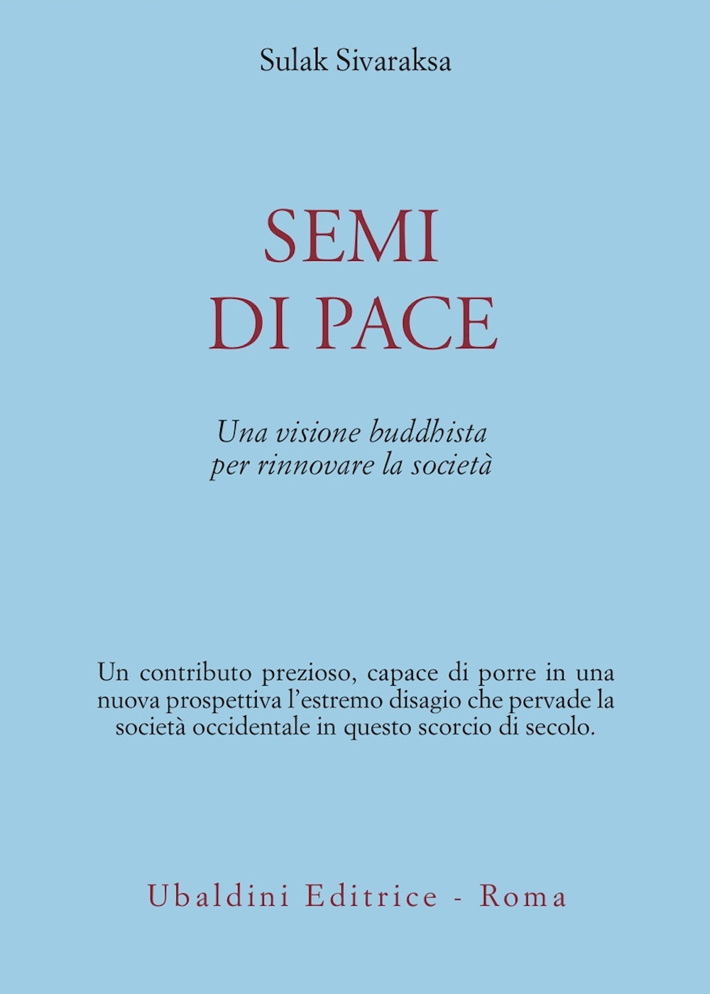 Semi di pace. Una visione buddhista per rinnovare la società