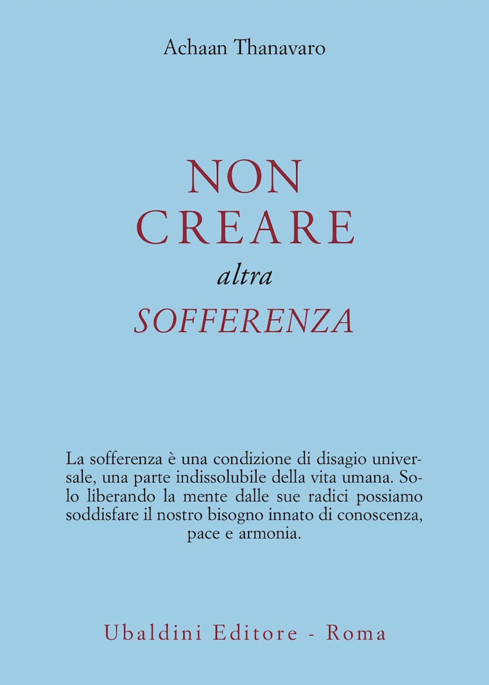 Non creare altra sofferenza