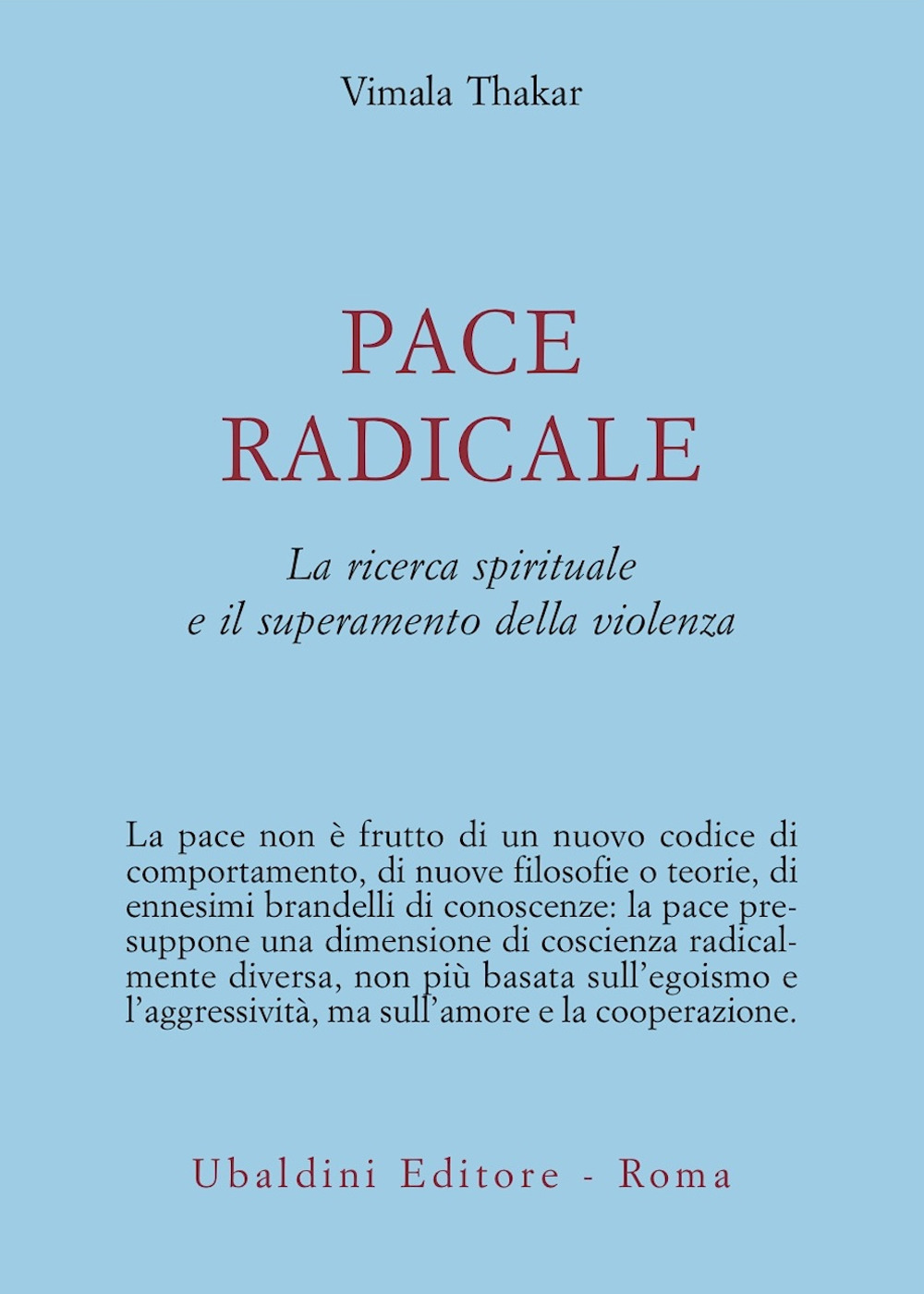 Pace radicale. La ricerca spirituale e il superamento della violenza