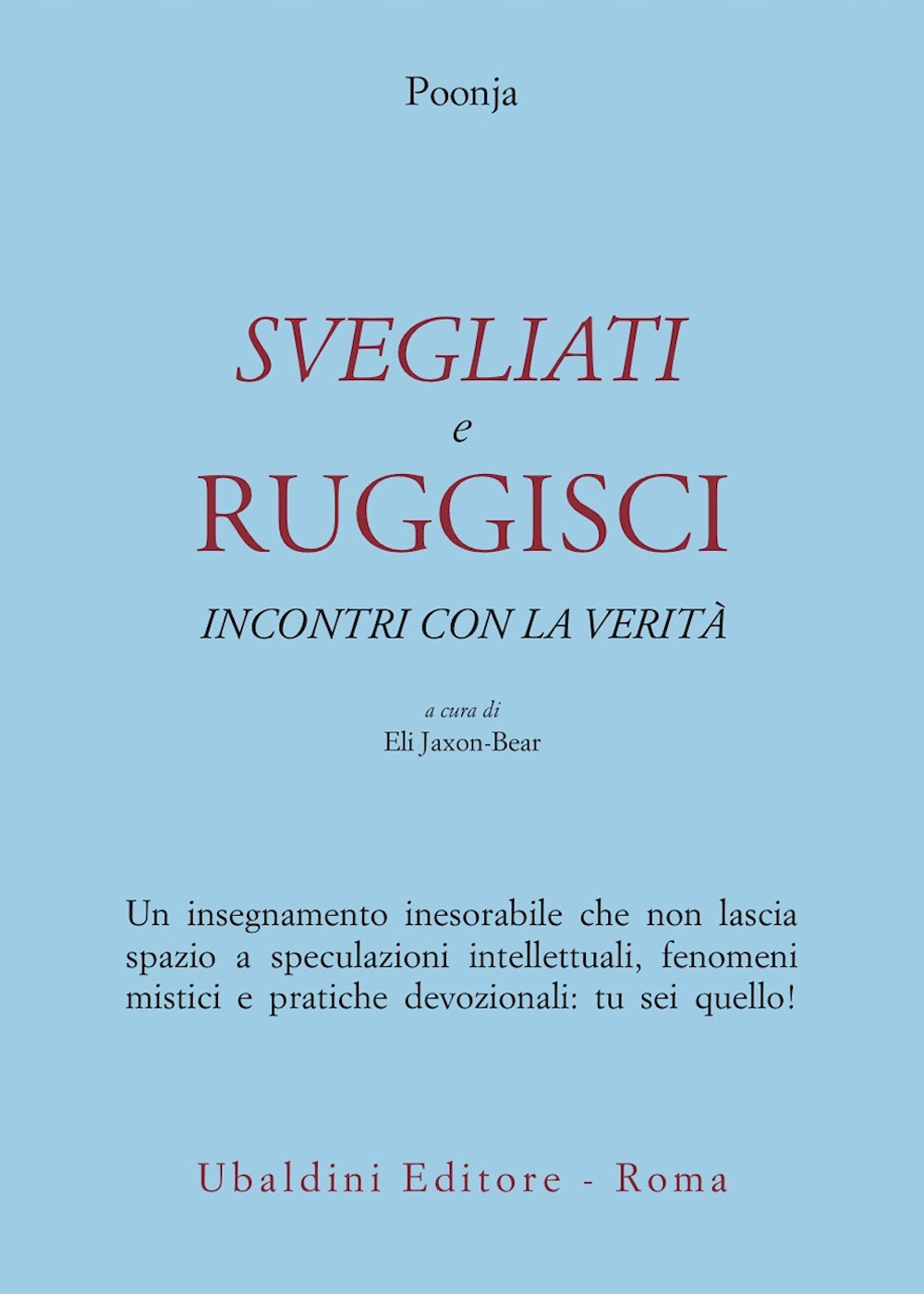 Svegliati e ruggisci. Incontri con la verità