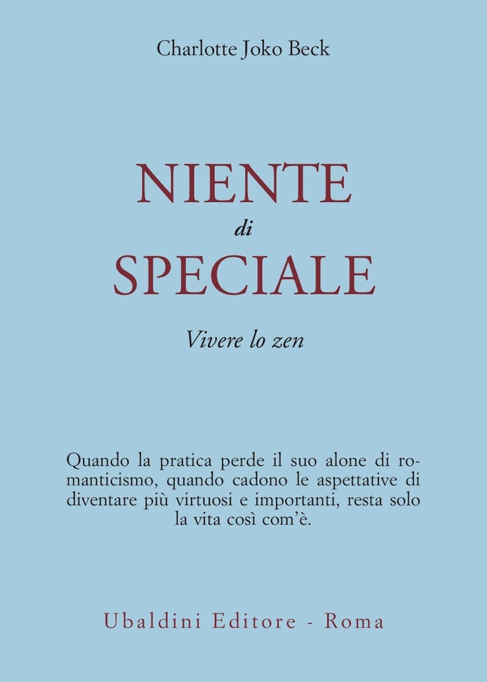 Niente di speciale. Vivere lo zen