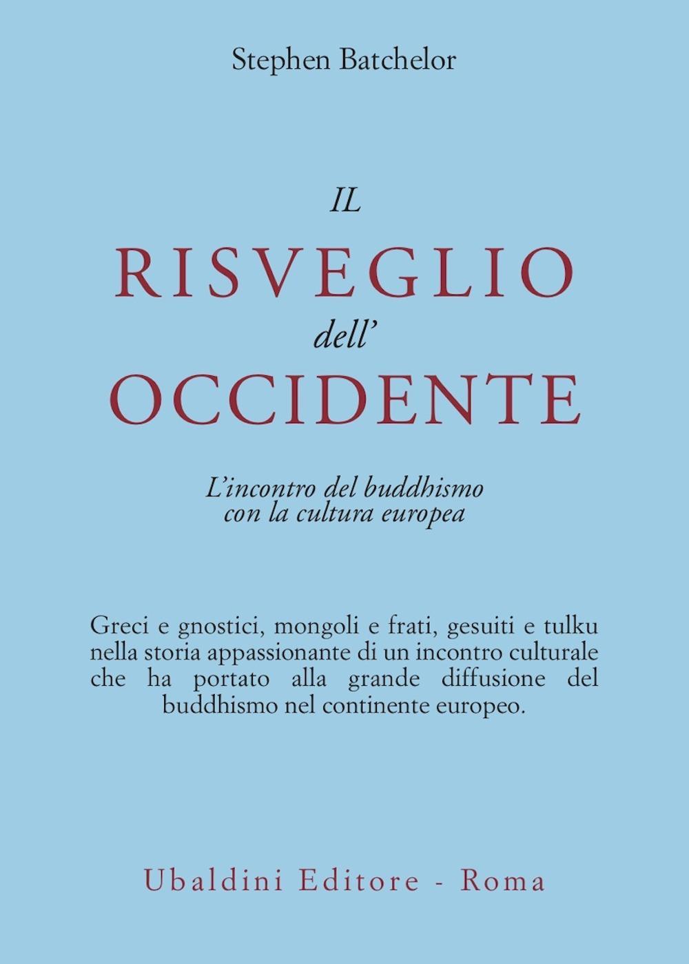 Il risveglio dell'Occidente. L'incontro del buddhismo con la cultura europea