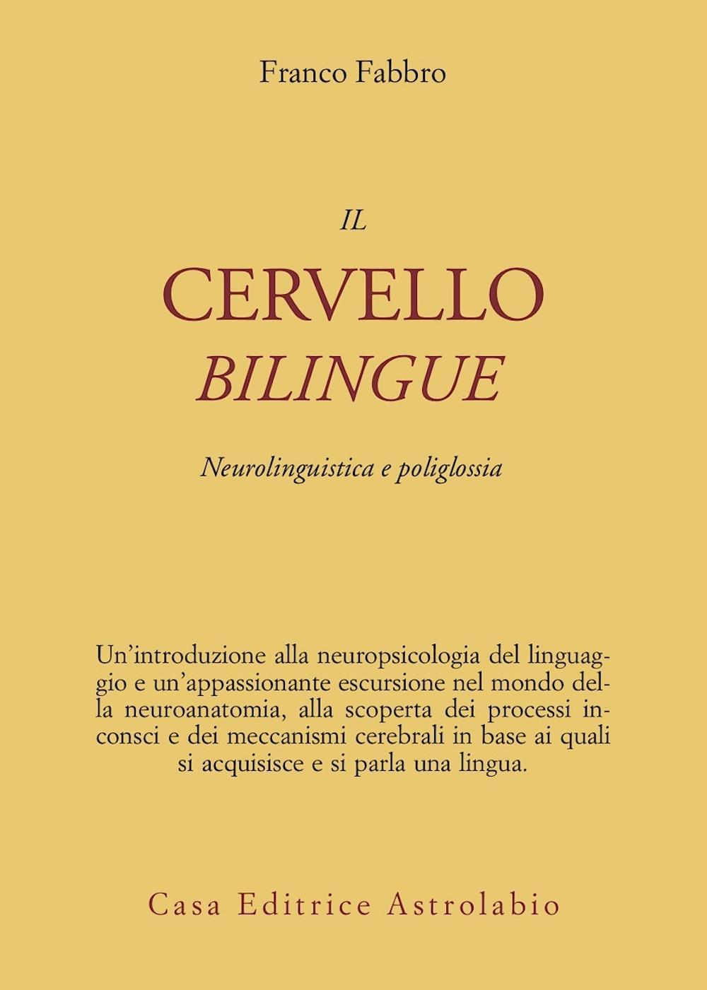 Il cervello bilingue. Neurolinguistica e poliglossia