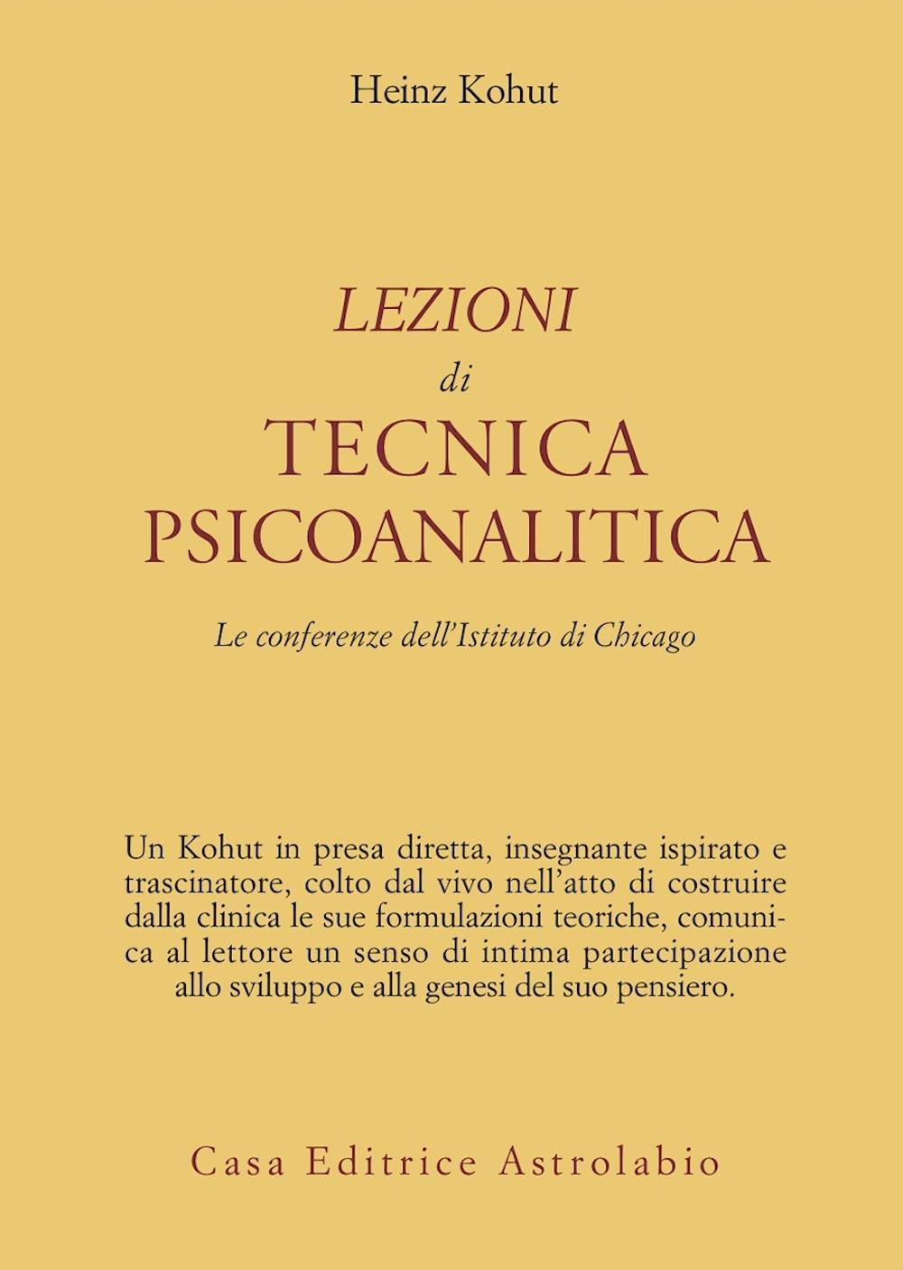 Lezioni di tecnica psicoanalitica. Le conferenze dell'Istituto di Chicago