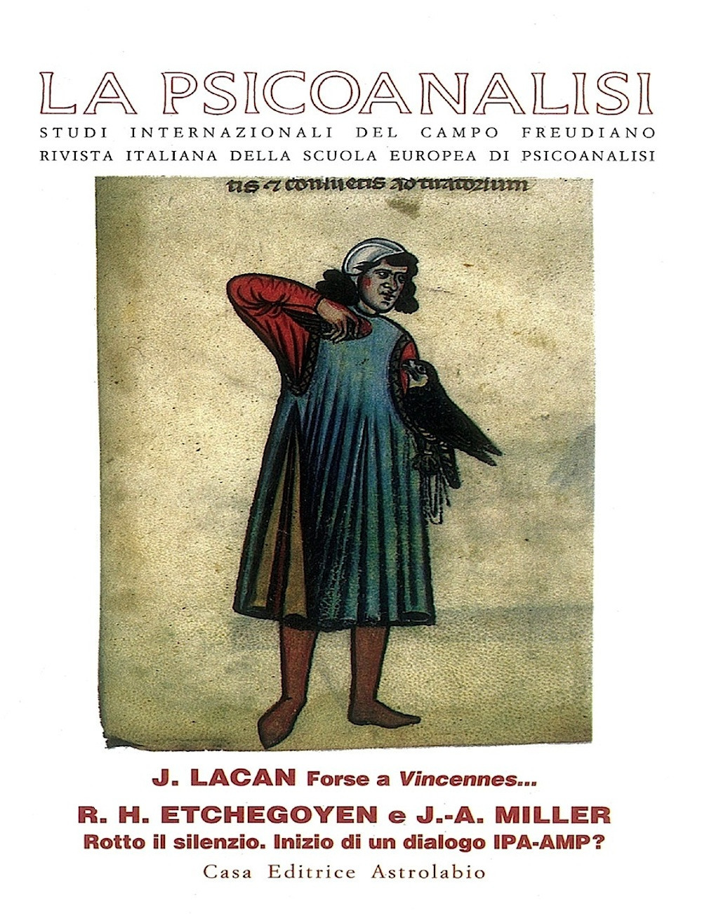 La psicoanalisi. Vol. 21: Jacques Lacan: forse a Vincennes...-R. H. Etchegoyen e J. A. Miller: rotto il silenzio. Inizio di un dialogo IPA-AMP