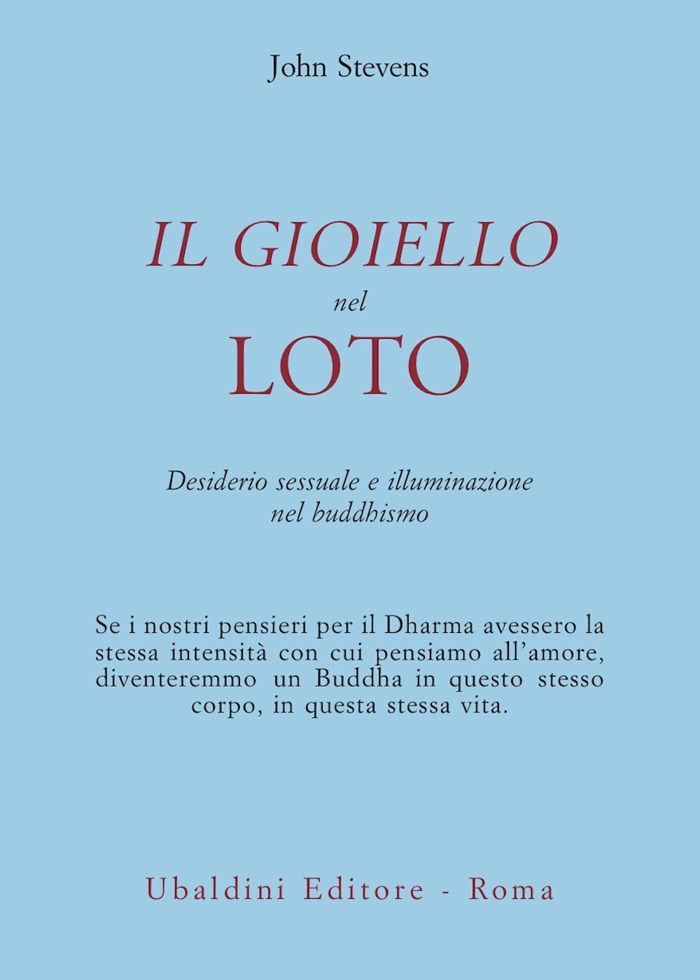 Il gioiello nel loto. Desiderio sessuale e illuminazione nel buddhismo