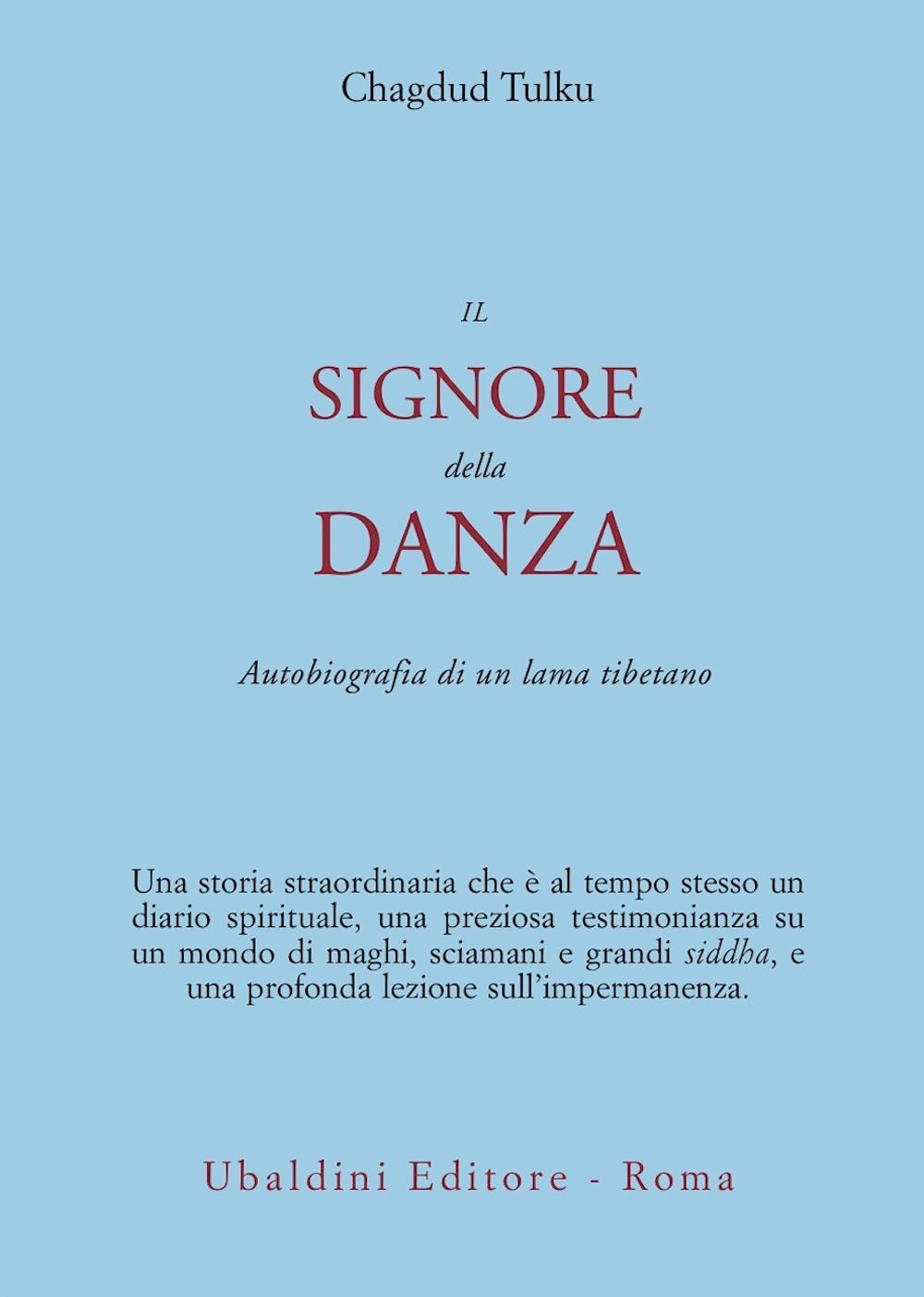 Il signore della danza. Autobiografia di un lama tibetano