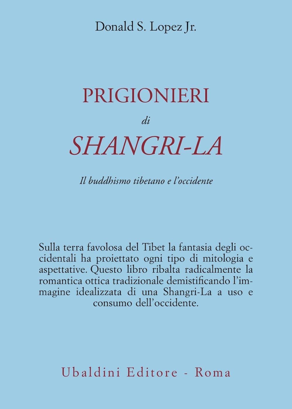 Prigionieri di Shangri-la. Il buddhismo tibetano e l'Occidente