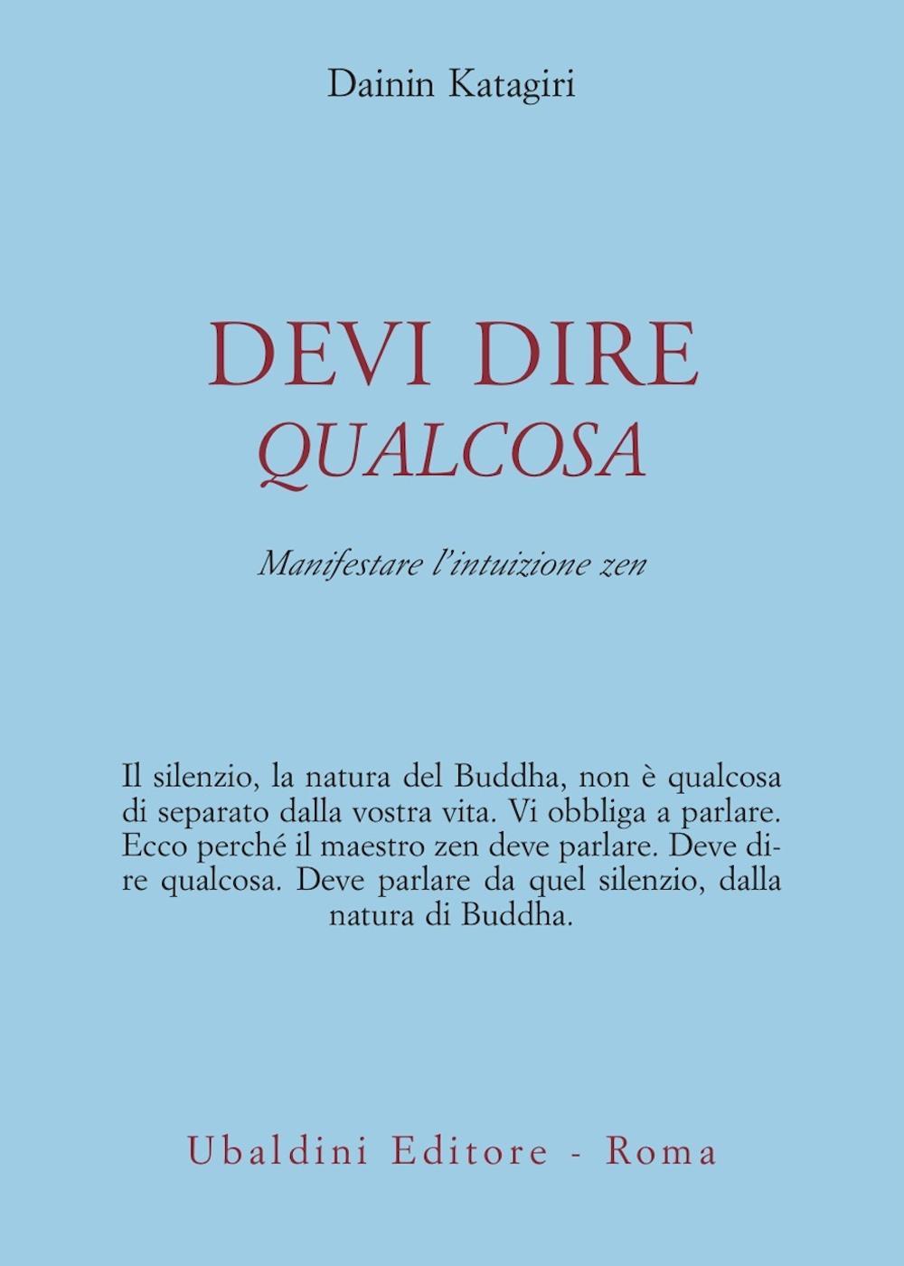 Devi dire qualcosa. Manifestare l'intuizione zen