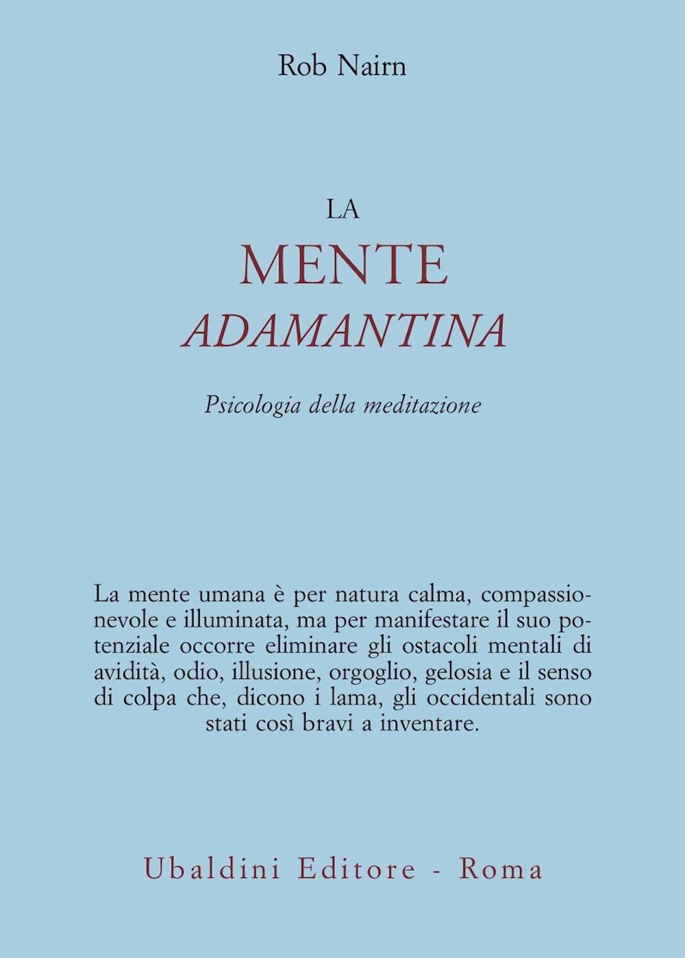 La mente adamantina. Psicologia della meditazione