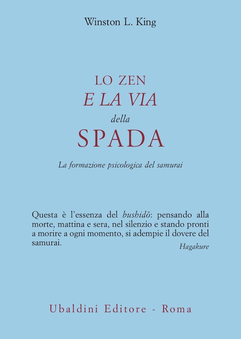 Lo zen e la via della spada. La formazione psicologica del samurai