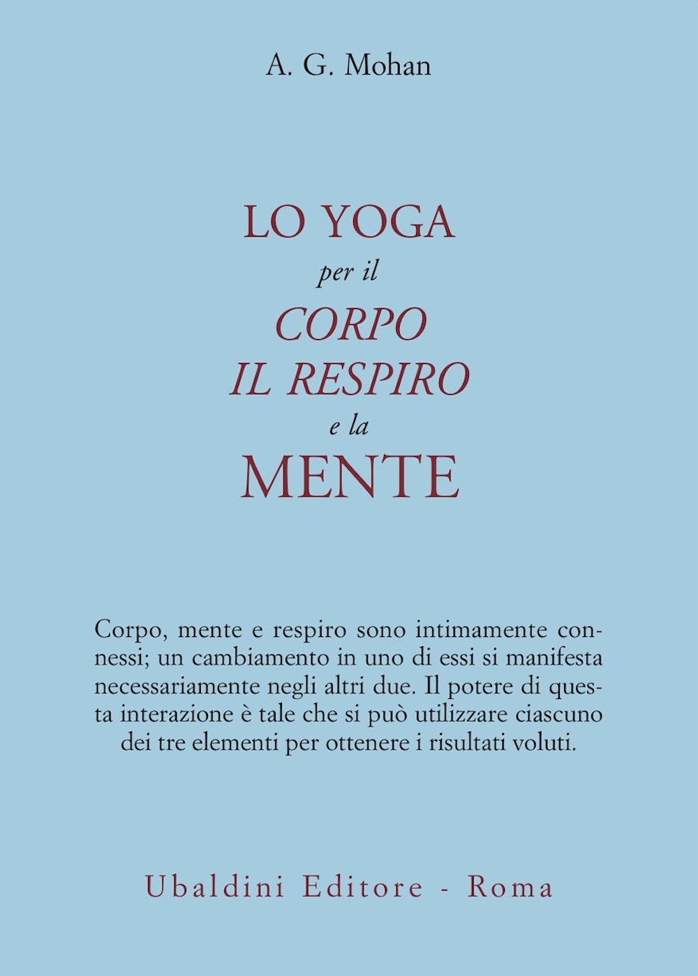 Lo yoga per il corpo, il respiro e la mente