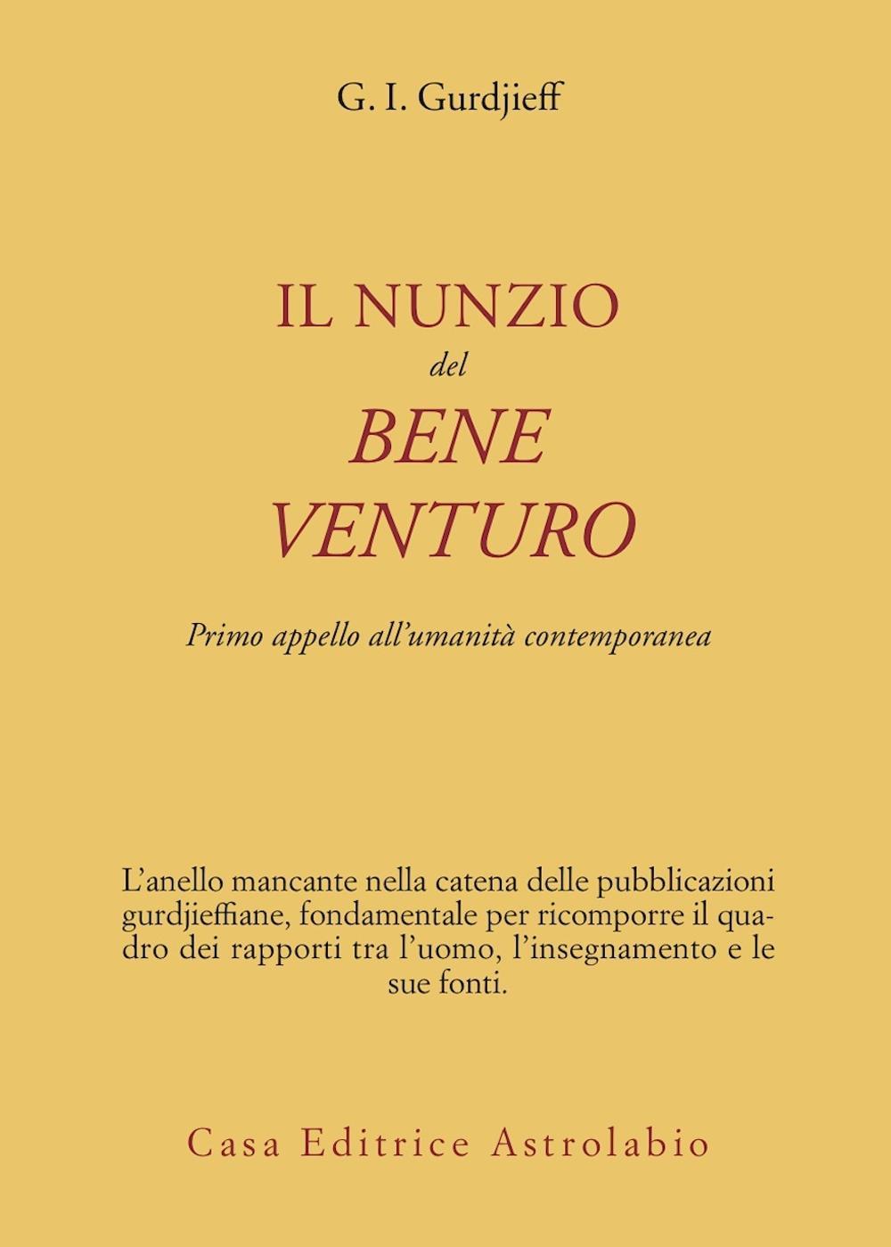 Il nunzio del bene venturo. Primo appello all'umanità contemporanea