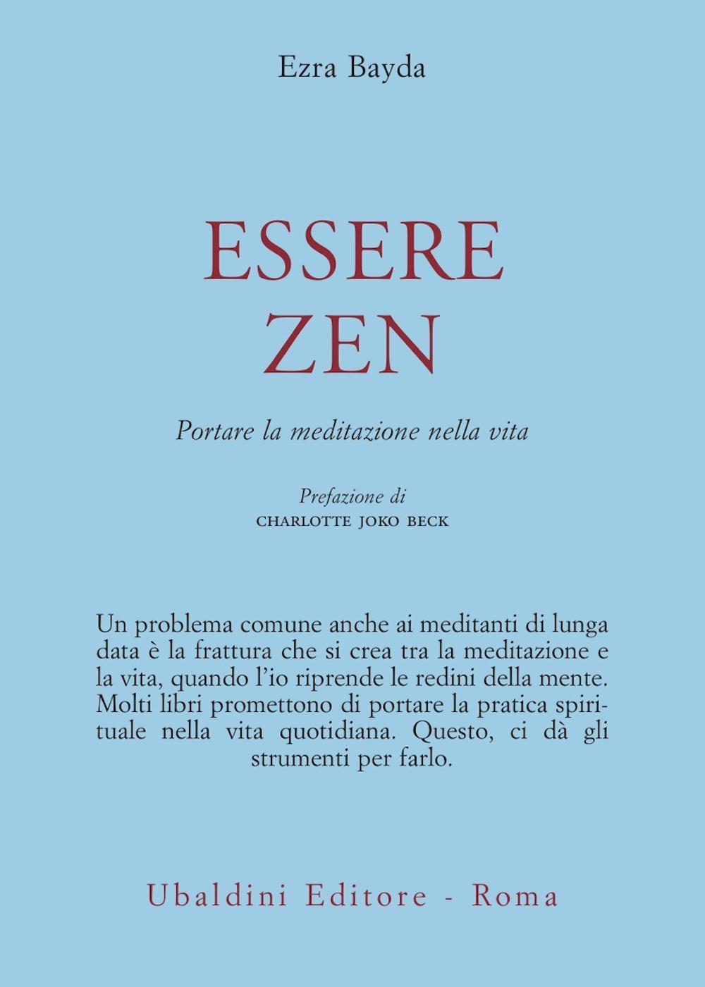 Essere zen. Portare la meditazione nella vita