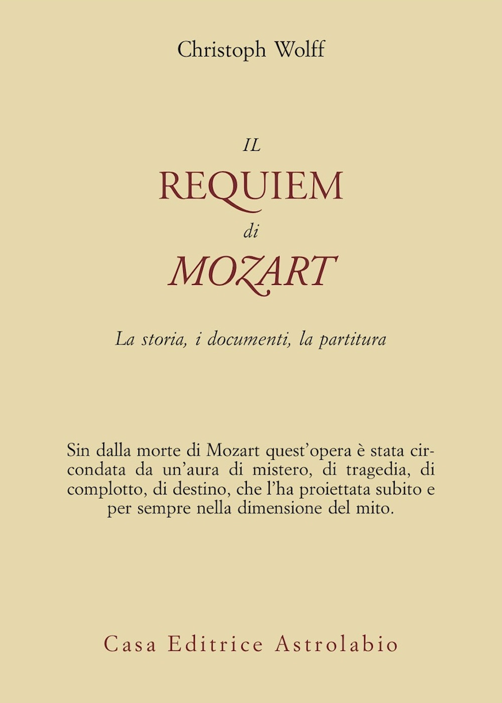 Il Requiem di Mozart. La storia, i documenti, la partitura