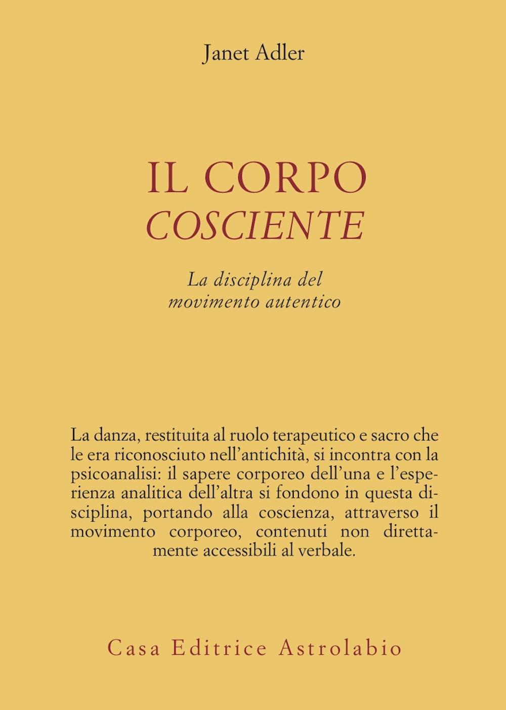 Il corpo cosciente. La disciplina del movimento autentico