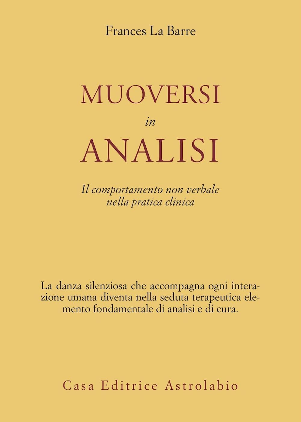 Muoversi in analisi. Il comportamento non verbale nella pratica clinica
