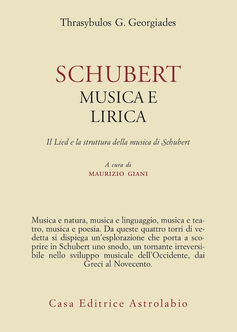 Schubert. Musica e lirica. Il Lied e la struttura della musica di Schubert