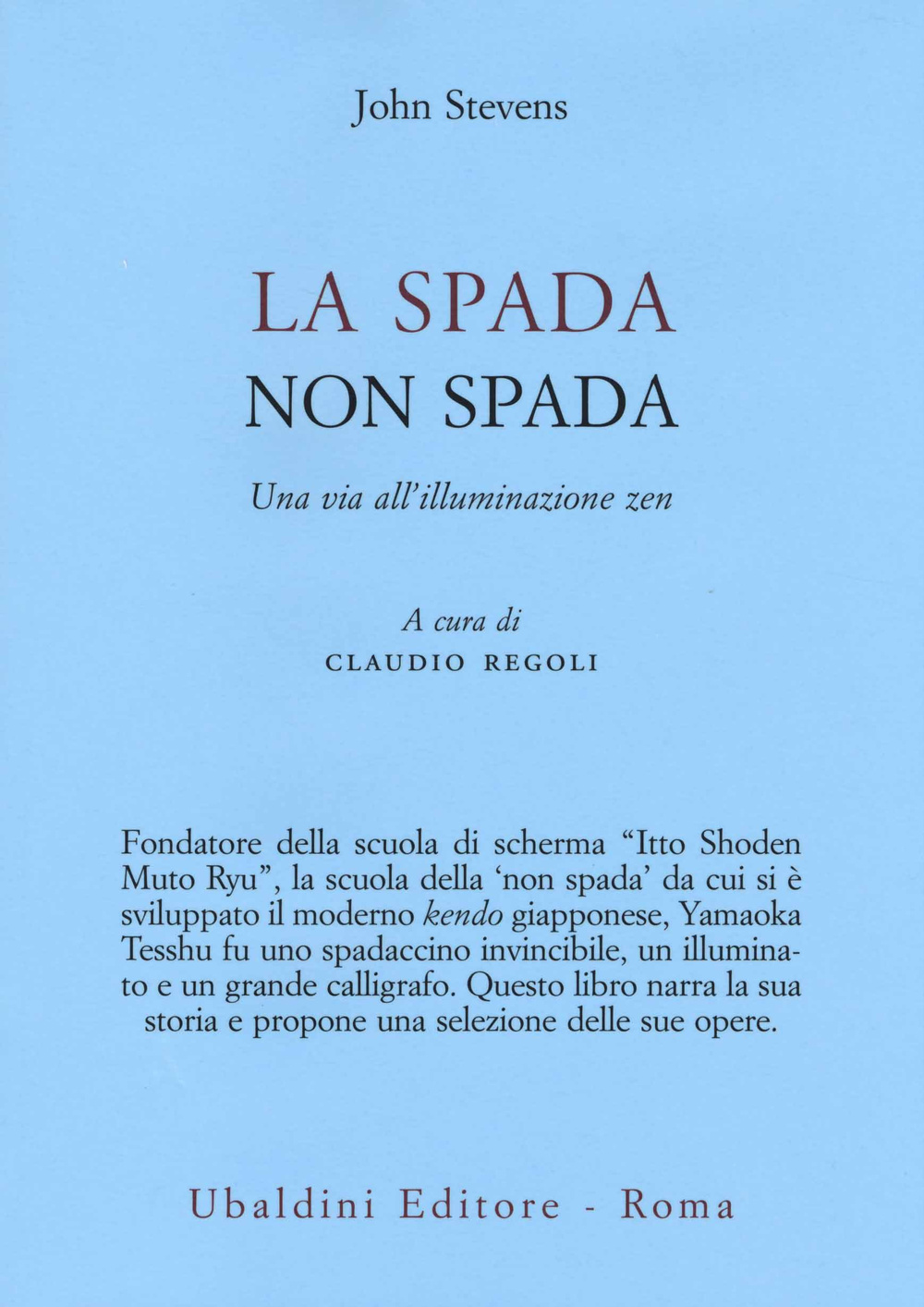 La spada non spada. Una via all'illuminazione zen