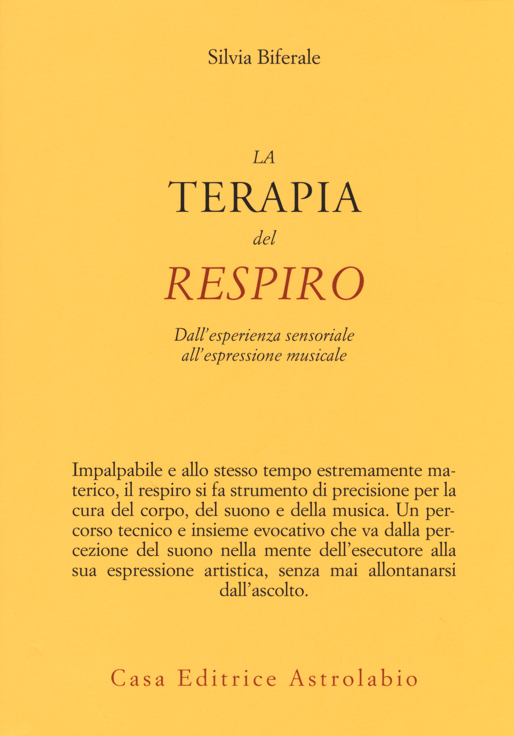 La terapia del respiro. Dall'esperienza sensoriale all'espressione musicale