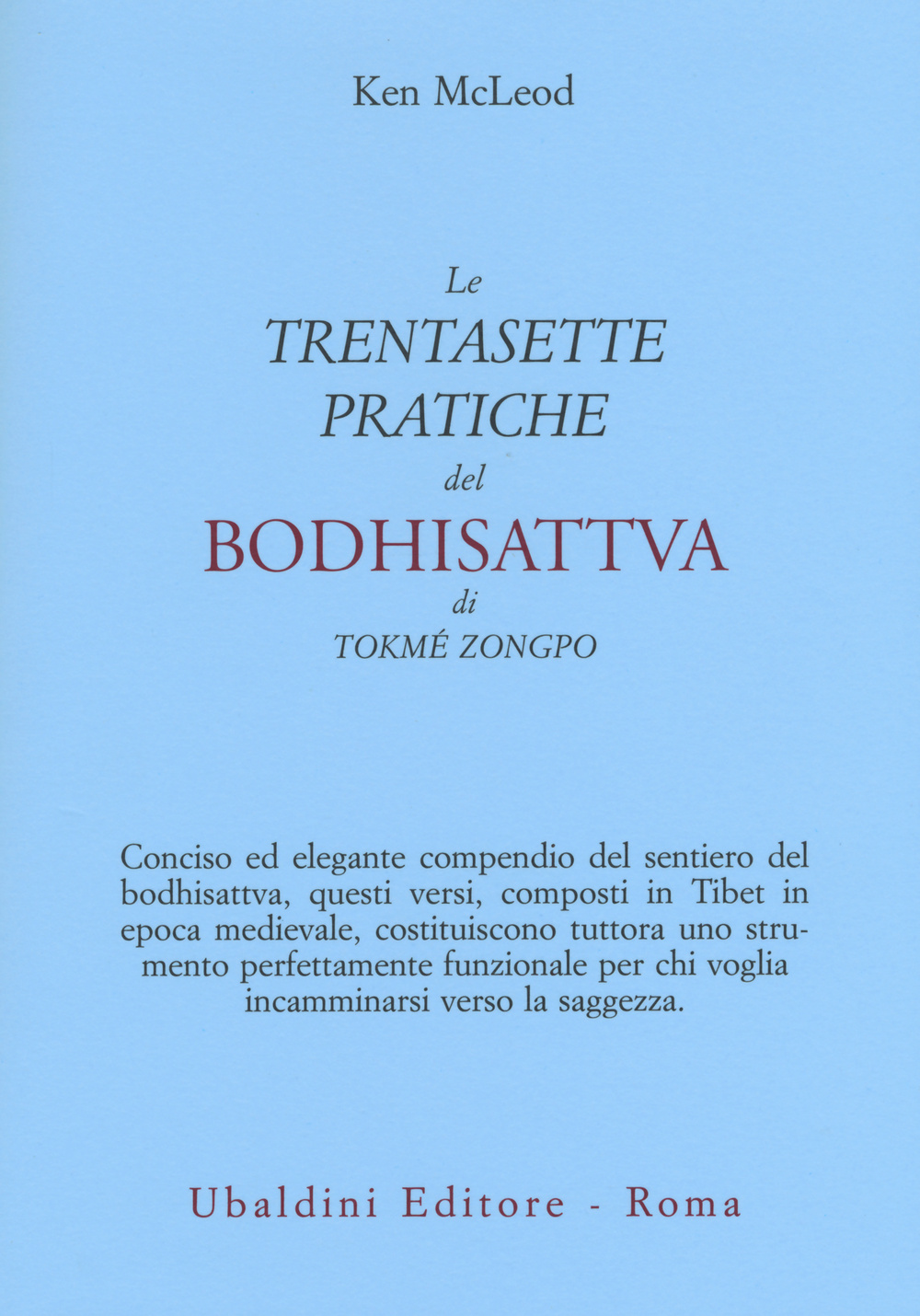 Le «Trentasette pratiche del Bodhisattva» di Tokmé Zongpo