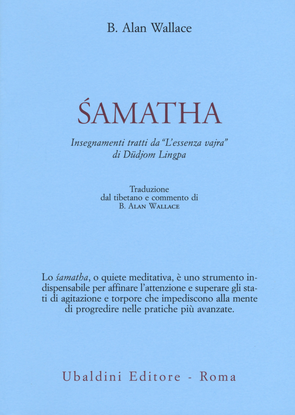 Samatha. Insegnamenti tratti da «L'essenza vajra» di Düdjom Lingpa