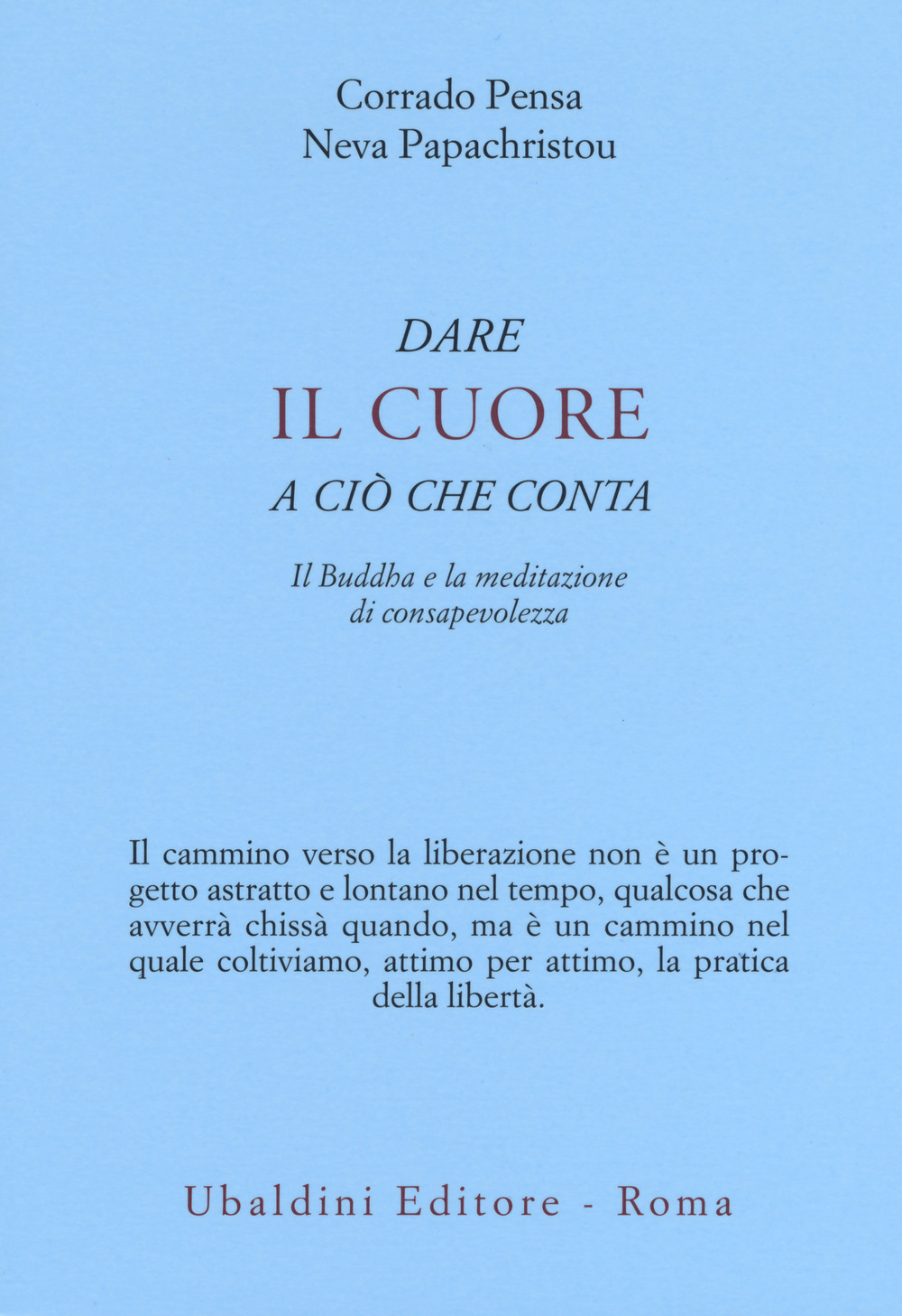 Dare il cuore a ciò che conta. Il Buddha e la meditazione di consapevolezza