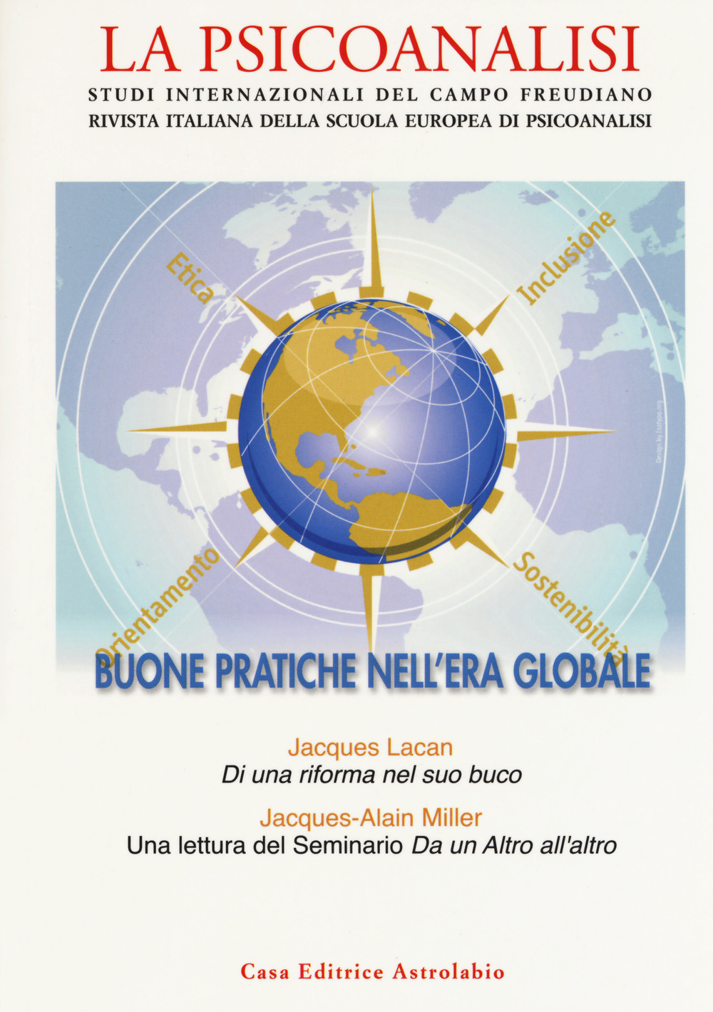 La psicoanalisi. Studi italiani internazionali del campo freudiano. Rivista italiana della scuola europea di psicoanalisi. Vol. 65: Buone pratiche nell'era globale