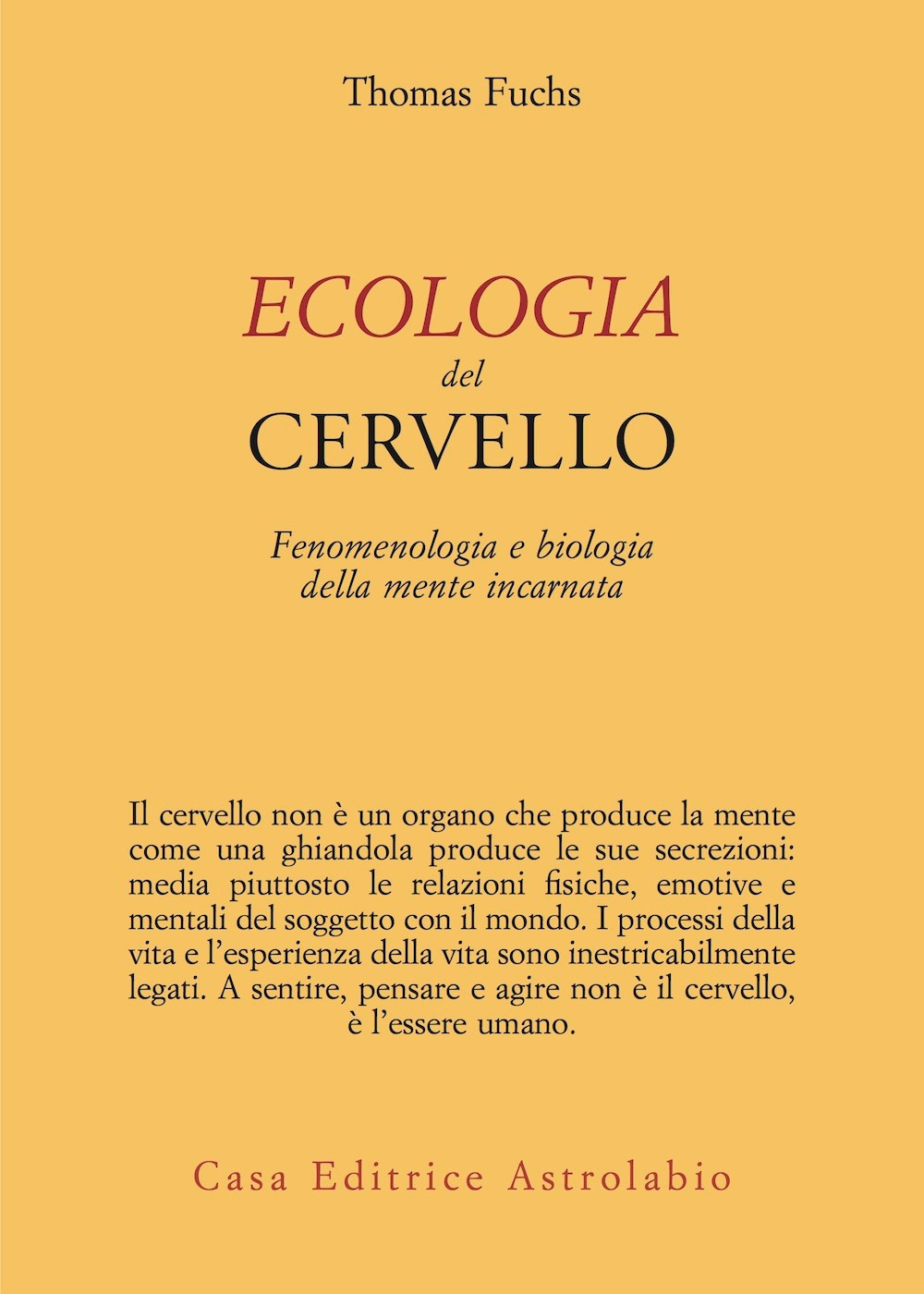 Ecologia del cervello. Fenomenologia e biologia della mente incarnata