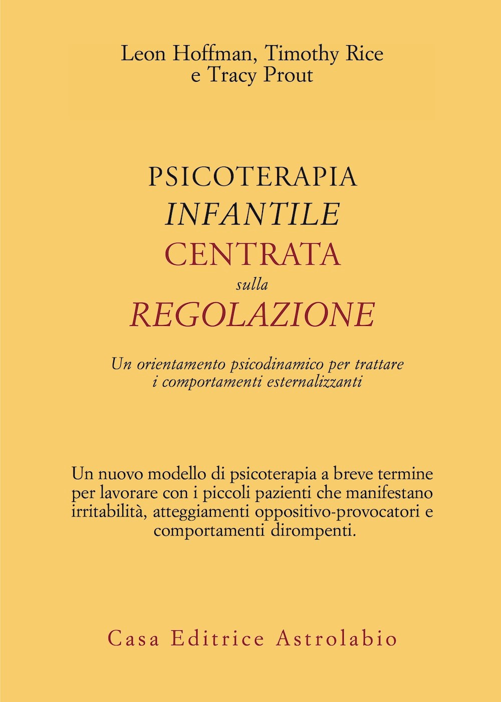 Psicoterapia infantile centrata sulla regolazione. Un orientamento psicodinamico per trattare i comportamenti esternalizzanti