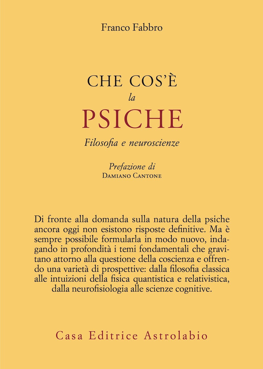 Che cos'è la psiche. Filosofia e neuroscienze