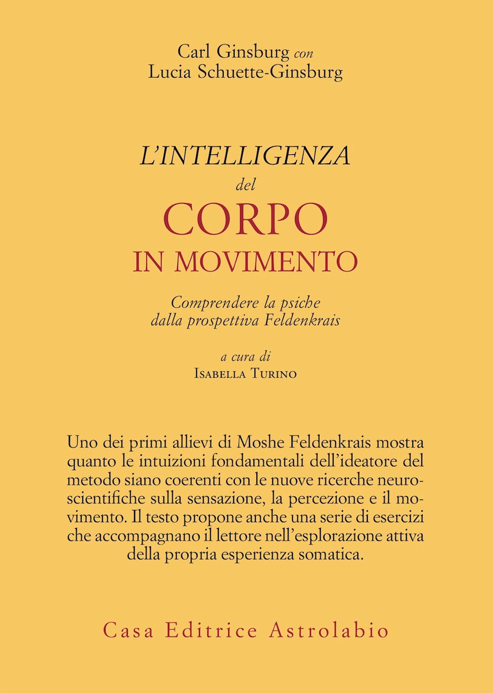 L'intelligenza del corpo in movimento. Comprendere la psiche dalla prospettiva Feldenkrais