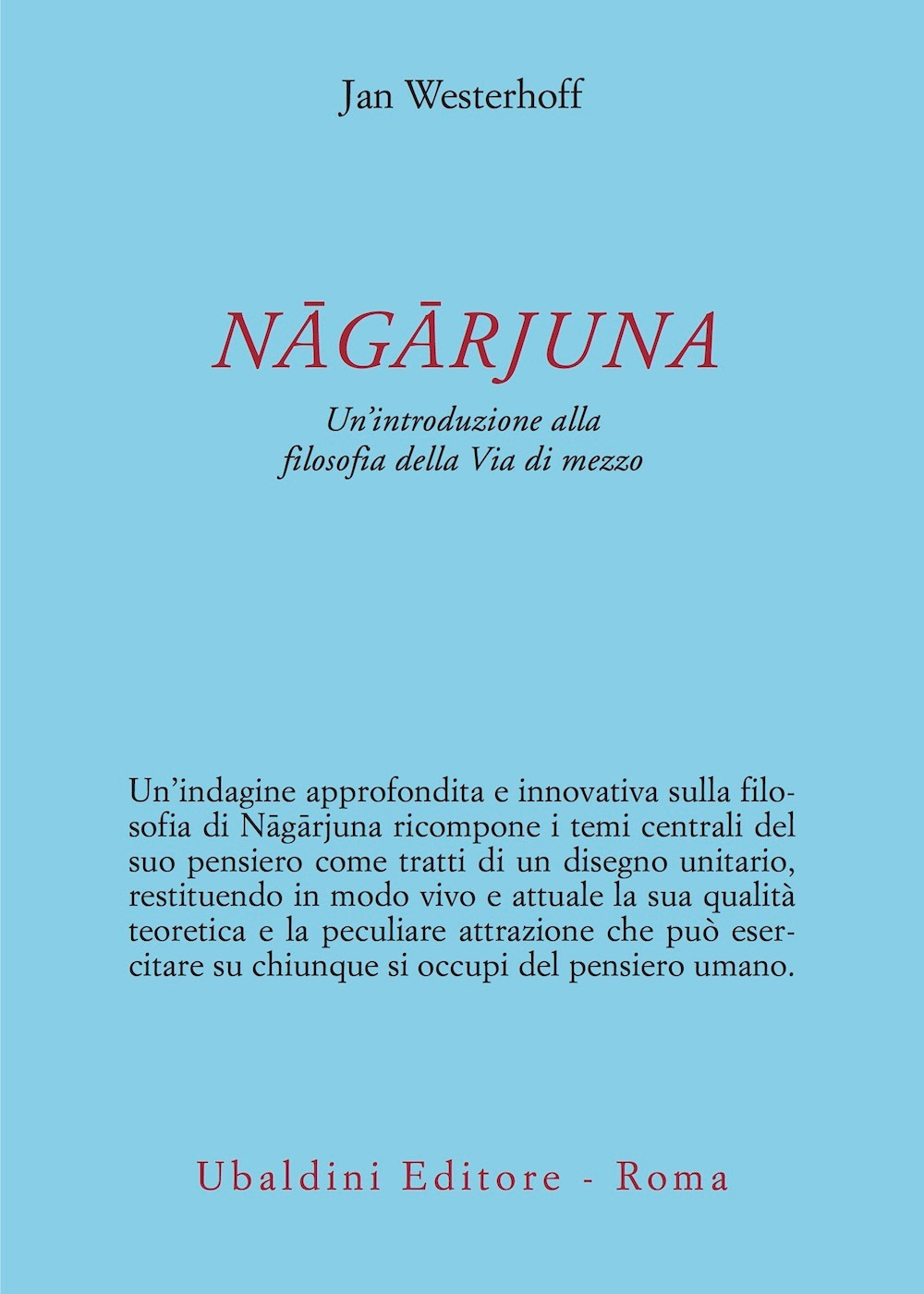 Nâgârjuna. Un'introduzione alla filosofia della Via di mezzo